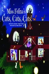Book cover of Miss Felina's Cats, Cats, Cats! by Suzanne Jungers Hinz