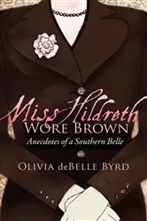 Book cover of Miss Hildreth Wore Brown by Olivia deBelle Byrd
