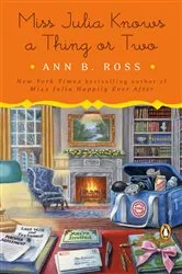 Book cover of Miss Julia Knows a Thing or Two by Ann B. Ross