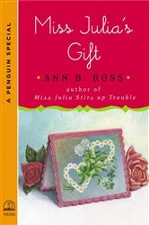 Book cover of Miss Julia's Gift by Ann B. Ross