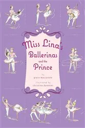 Book cover of Miss Lina's Ballerinas and the Prince by Grace Maccarone