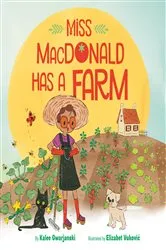 Book cover of Miss MacDonald Has a Farm by Kalee Gwarjanski