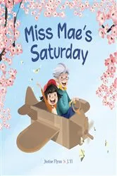 Book cover of Miss Mae's Saturday by Justine Flynn