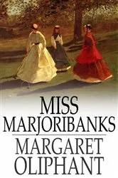 Book cover of Miss Marjoribanks by Margaret Oliphant