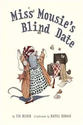 Book cover of Miss Mousie's Blind Date by Tim Beiser