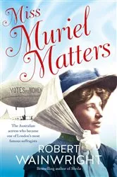Book cover of Miss Muriel Matters by Unknown