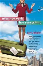 Book cover of Miss New York Has Everything by Lori Jakiela