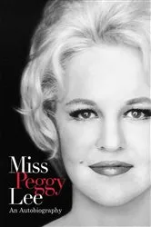 Book cover of Miss Peggy Lee - An Autobiography by Unknown