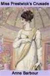 Book cover of Miss Prestwick's Crusade by Anne Barbour