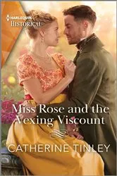 Book cover of Miss Rose and the Vexing Viscount by Catherine Tinley