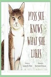 Book cover of Miss Sue Knows What She Likes by Leonie M West