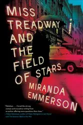 Book cover of Miss Treadway and the Field of Stars by Miranda Emmerson