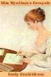 Book cover of Miss Wyndham's Escapade by Emily Hendrickson