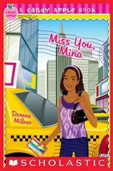Book cover of Miss You, Mina (Candy Apple #27) by Denene Millner