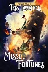 Book cover of Missed Fortunes by Tris Lawrence