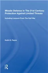 Book cover of Missile Defense In The 21st Century by Keith B. Payne