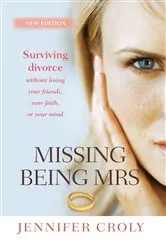 Book cover of Missing Being Mrs by Jennifer Croly