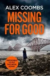 Book cover of Missing For Good by Alex Coombs