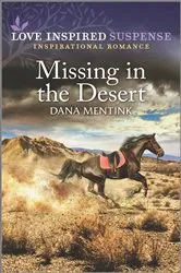 Book cover of Missing in the Desert by Dana Mentink