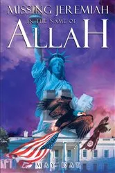 Book cover of Missing Jeremiah in the Name of Allah by May Day