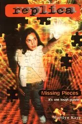 Book cover of Missing Pieces (Replica #17) by Marilyn Kaye