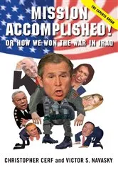 Book cover of Mission Accomplished! Or How We Won the War in Iraq by Christopher Cerf