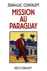 Book cover of Mission au Paraguay Récit de voyage en Amérique du Sud by Unknown