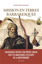 Book cover of Mission en terres barbaresques by Geneviève Chauvel