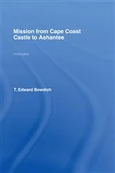 Book cover of Mission from Cape Coast Castle to Ashantee (1819) by T.E. Bowdich