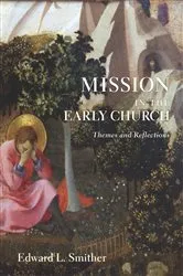 Book cover of Mission in the Early Church by Edward L. Smither