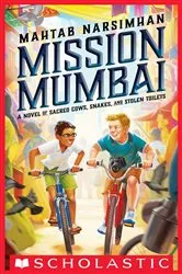Book cover of Mission Mumbai: A Novel of Sacred Cows, Snakes, and Stolen Toilets by Mahtab Narsimhan