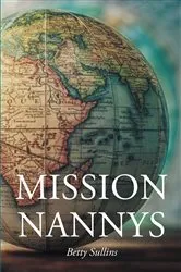 Book cover of Mission Nannys by Betty Sullins