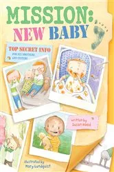 Book cover of Mission: New Baby by Susan Hood
