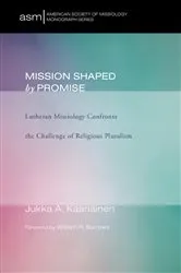 Book cover of Mission Shaped by Promise by Jukka A. Kääriäinen