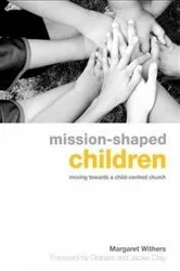 Book cover of Mission-Shaped Children by Unknown