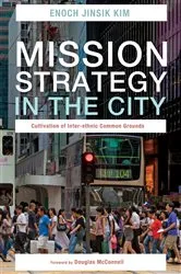 Book cover of Mission Strategy in the City by Enoch Jinsik Kim