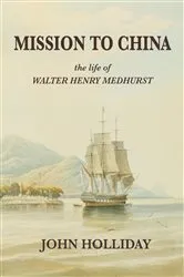Book cover of Mission to China (2nd ed.) by John Holliday