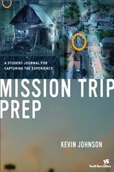 Book cover of Mission Trip Prep Kit Leader's Guide by Unknown