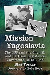 Book cover of Mission Yugoslavia by Blaž Torkar