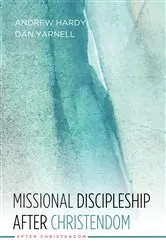 Book cover of Missional Discipleship After Christendom by Andrew R. Hardy