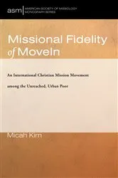 Book cover of Missional Fidelity of MoveIn by Micah Kim