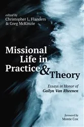 Book cover of Missional Life in Practice and Theory by Christopher L. Flanders