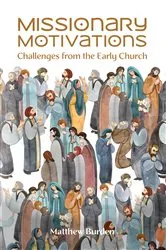 Book cover of Missionary Motivations by Matthew Burden
