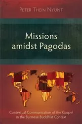 Book cover of Missions amidst Pagodas by Peter Thein Nyunt