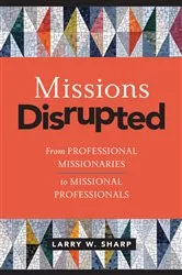 Book cover of Missions Disrupted by Larry W. Sharp