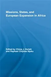 Book cover of Missions, States, and European Expansion in Africa by Chima J. Korieh