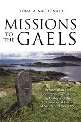 Book cover of Missions to the Gaels by Fiona A. MacDonald