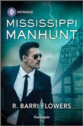 Book cover of Mississippi Manhunt by R. Barri Flowers