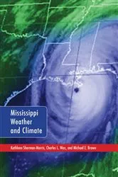 Book cover of Mississippi Weather and Climate by Kathleen Sherman-Morris