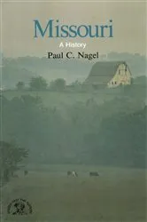 Book cover of Missouri: A Bicentennial History by Paul C. Nagel